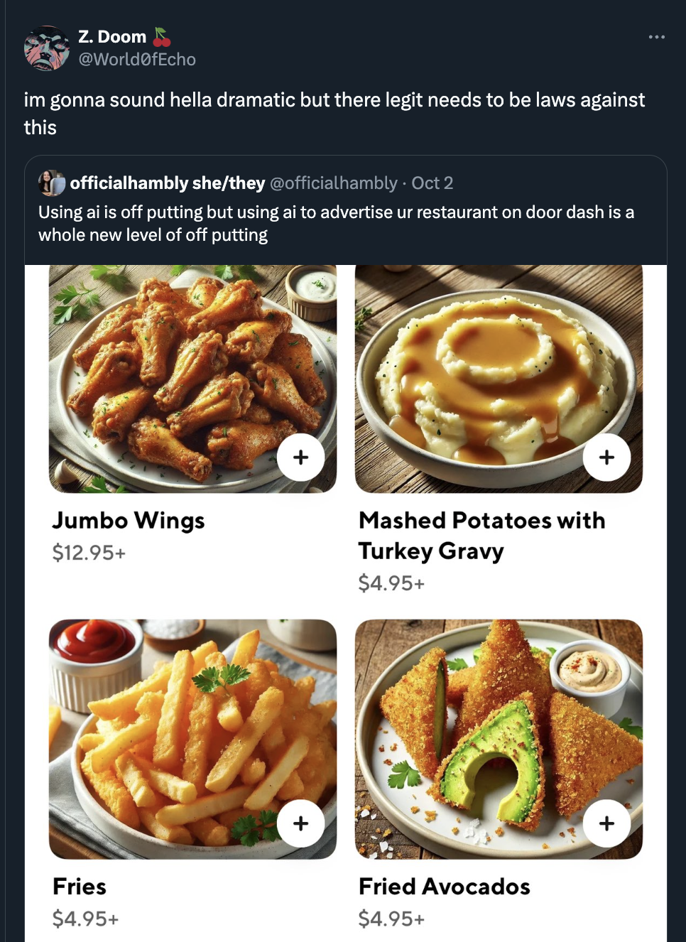 french fries - Z. Doom im gonna sound hella dramatic but there legit needs to be laws against this officialhambly shethey Oct 2 Using al is off putting but using ai to advertise ur restaurant on door dash is a whole new level of off putting Jumbo Wings $1